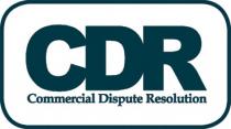 CDR Commercial Dispute Resolution