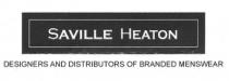 SAVILLE HEATON DESIGNERS AND DISTRIBUTORS OF BRANDED MENSWEAR