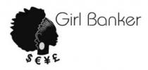 $ £ Girl Banker