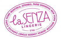 La SENZA LINGERIE 071404 ROME MONTREAL ISTANBUL PARIS SHANGHAI NEW YORK MOSCOW GENEVA LONDON SYDNEY CARACAS CAIRO