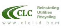 CLC Reinstating Utilities Recycling w w w . c l c l t d . c o m