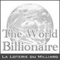 The World Billionaire LA LOTERIE DU MILLIARD