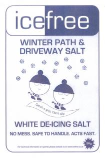 icefree WINTER PATH & DRIVEWAY SALT Catch a grip, Don't slip WHITE DE-ICING SALT NO MESS. SAFE TO HANDLE. ACTS FAST. 5Kg