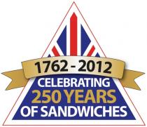 1762-2012 CELEBRATING 250 YEARS OF SANDWICHES