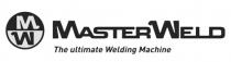 MW MASTERWELD The ultimate Welding Machine