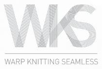 WKS WARP KNITTING SEAMLESS