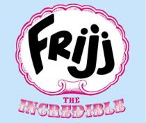 FRijj THE INCREDIBLE