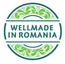 WELLMADE IN ROMANIA