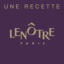 UNE RECETTE LENOTRE PARIS