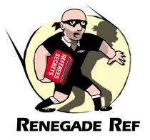 RENEGADE REF REFEREES SECRETS