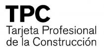 TPC TARJETA PROFESIONAL DE LA CONSTRUCCION