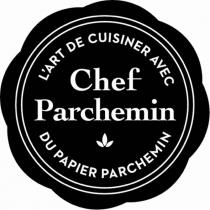 CHEF PARCHEMIN l'art du cuisiner avec du papier parchemin