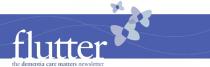 flutter the dementia care matters newsletter