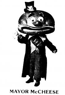 MAYOR McCHEESE