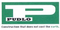 P PUDLO Construction that does not cost the earth.