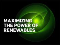 MAXIMIZING THE POWER OF RENEWABLES