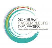 GDF SUEZ RASSEMBLEURS D'ÉNERGIES PROMOTE ACCESS TO SUSTAINABLE ENERGY FOR ALL