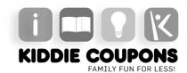 KIDDIE COUPONS FAMILY FUN FOR LESS!