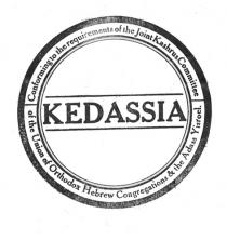 KEDASSIA Conforming to the requirements of the Joint Kashrus Committee of the Union of Orthodox Hebrew Congregations & the Adass Yisroel.