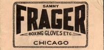 SAMMY FRAGER BOXING GLOVES ETC. CHICAGO