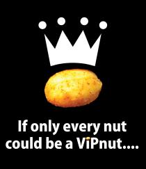 If only every nut could be a ViPnut..