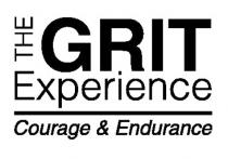 THE GRIT Experience Courage & Endurance