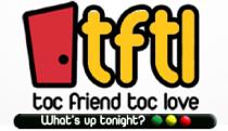 tftl toc friend toc love What's up tonight?