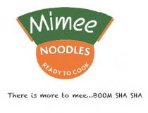 Mimee NOODLES READY TO COOK There is more to mee...BOOM SHA SHA