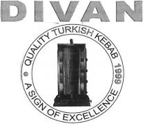 DIVAN QUALITY TURKISH KEBAB 1999 A SIGN OF EXCELLENCE