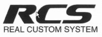 RCS REAL CUSTOM SYSTEM