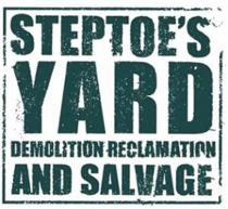 STEPTOE'S YARD DEMOLITION RECLAMATION AND SALVAGE