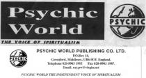 Psychic World THE VOICE OF SPIRITUALISM PSYCHIC PSYCHIC PSYCHIC WORLD PUBLISHING CO. LTD P.O. Box 14 Greenford Middlesex UB6 0UF England Telephone 020-8903-199 3 Fax 020-8903 1987 Email ray.pw@virgin.net PSYCHIC WORLD THE INDEPENDENT VOICE OF SPIRITUALISM