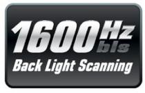 1600 Hz bls Back Light Scanning