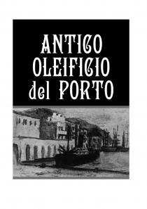 ANTICO OLEIFICIO DEL PORTO