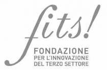 Fits! FONDAZIONE PER L'INNOVAZIONE DEL TERZO SETTORE