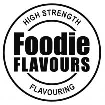 HIGH STRENGTH Foodie FLAVOURS FLAVOURING