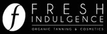 f FRESH INDULGENCE ORGANIC TANNING & COSMETICS