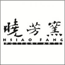 HSIAO FANG POTTERY ARTS