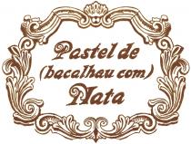 PASTEL DE BACALHAU COM NATA