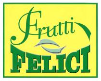 Frutti FELICI