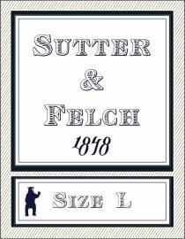 SUTTER & FELCH 1848 SIZE L