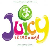 Turnips Distributing Ltd Presents Juicy 12345 A day! Juice & Smoothie Bar www.turnipsboroughmarket.co.uk