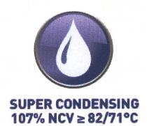 SUPER CONDENSING 107% NCV 82/71°C