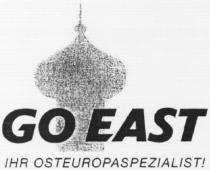 GO EAST IHR OSTEUROPASPEZIALIST!