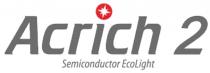 Acrich 2 Semiconductor EcoLight