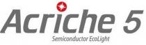 Acriche 5 Semiconductor EcoLight