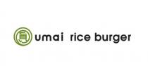 umai rice burger