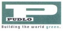 P PUDLO Building the world green.