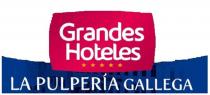 GRANDES HOTELES LA PULPERIA GALLEGA