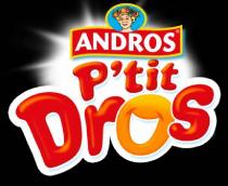 ANDROS P'TIT DROS